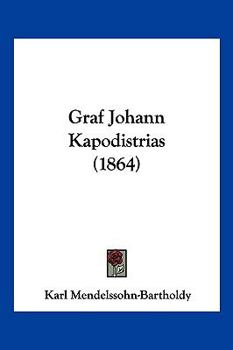 Paperback Graf Johann Kapodistrias (1864) [German] Book