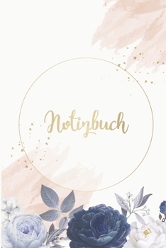 Notizbuch: DIN A5 Blanko Leere 120 Seiten Reise Journal Organizer Schreibheft Planer Tagebuch Notizheft Notiz-Block Diary Heft Bullet Journal ... Rose Rosen Gold Kreis Rahmen (German Edition)