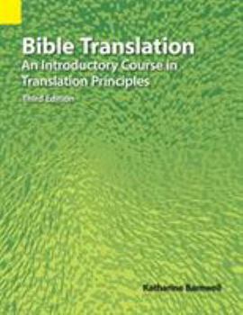 Paperback Bible Translation: An Introductory Course in Translation Principles Book