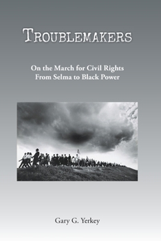 Paperback Troublemakers: On the March for Civil Rights From Selma to Black Power Book