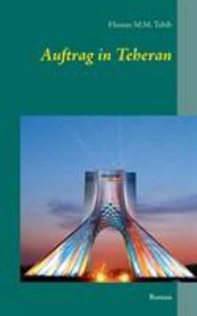 Paperback Auftrag in Teheran: Roman [German] Book