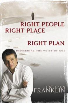 Hardcover Right People, Right Place, Right Plan: Discerning the Voice of God Book
