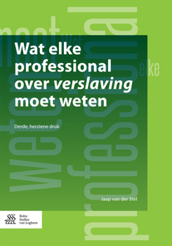 Paperback Wat Elke Professional Over Verslaving Moet Weten [Dutch] Book