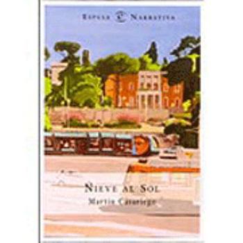 Paperback Nieve Al Sol (Spanish Edition) [Spanish] Book