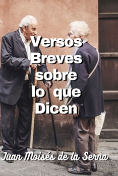 Paperback Versos Breves Sobre Lo Que Dicen [Spanish] Book