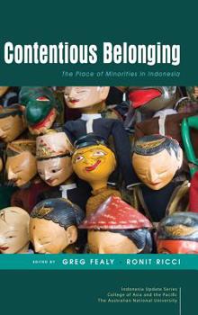 Hardcover Contentious Belonging: The Place of Minorities in Indonesia Book