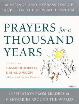 Paperback Prayers for a Thousand Years: Blessings and Expressions of Hope for the New Millennium Book