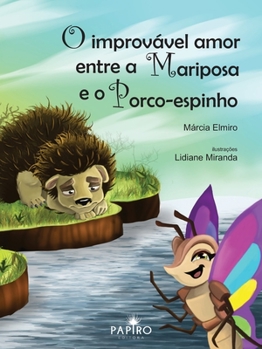 Paperback O improvável amor entre a mariposa e o porco-espinho. [Portuguese] Book