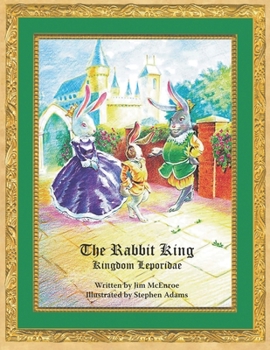 Paperback The Rabbit King: Kingdom Leporidae Book