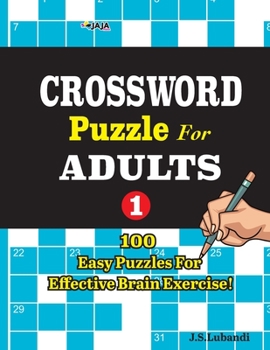 Paperback CROSSWORD Puzzles For Adults; Vol.1 - 100 Easy Puzzles for Effective Brain Exercise. [Large Print] Book