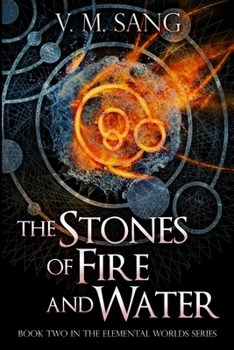 The Stones Of Fire And Water: Large Print Hardcover Edition - Book #2 of the Elemental Worlds