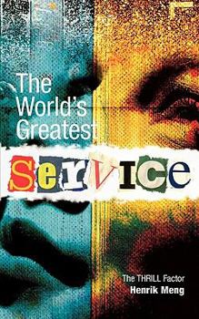 Paperback The World's Greatest Service: The THRILL Factor Book