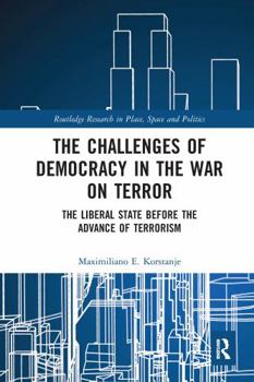 Paperback The Challenges of Democracy in the War on Terror: The Liberal State Before the Advance of Terrorism Book