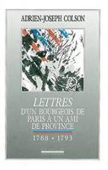 Paperback Lettres d'un Bourgeois de Paris a un Ami de Province [French] Book