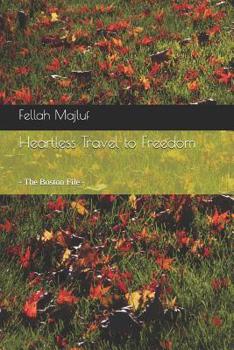 Paperback Heartless Travel to Freedom: The Boston File Book