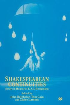 Paperback Shakespearean Continuities: Essays in Honour of E. A. J. Honigmann Book