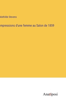 Hardcover Impressions d'une femme au Salon de 1859 [French] Book