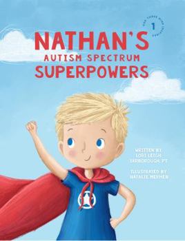 Paperback Nathan's Autism Spectrum Superpowers (One Three Nine Inspired) Book