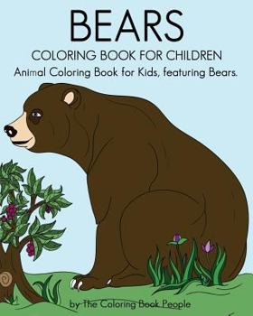 Paperback Bears Coloring Book For Children: Animal Coloring Book For Kids, featuring Bears Book