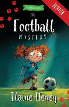 Paperback The Football Mystery - Blackthorn Stables Junior Book