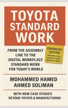 Toyota Standard Work: From the Assembly Line to the Digital Workplace — Standard Work for Today’s World