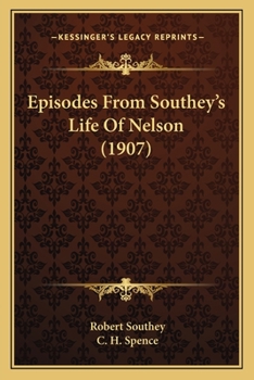 Paperback Episodes From Southey's Life Of Nelson (1907) Book