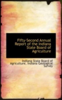 Fifty-Second Annual Report of the Indiana State Board of Agriculture