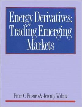 Hardcover Energy Derivatives: Trading Emerging Markets Book