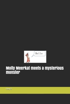 Paperback Molly Meerkat meets a mysterious monster Book