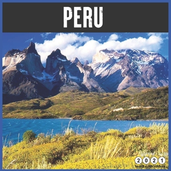 Paperback Peru 2021 Wall Calendar: Official Machu Picchu 2021 Calendar 18 Months Book