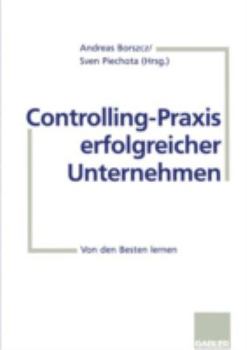 Paperback Controlling-PRAXIS Erfolgreicher Unternehmen: Von Den Besten Lernen [German] Book