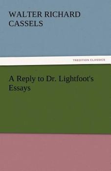 Paperback A Reply to Dr. Lightfoot's Essays Book