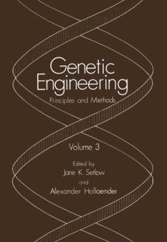 Hardcover Genetic Engineering: Principles and Methods. Volume 3 Book