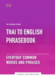 Paperback Thai To English Phrasebook - Everyday Common Words And Phrases Book