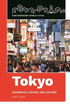 Hardcover Tokyo: Geography, History, and Culture Book