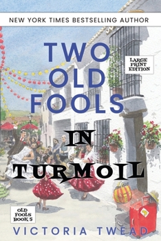 Paperback Two Old Fools in Turmoil - LARGE PRINT [Large Print] Book