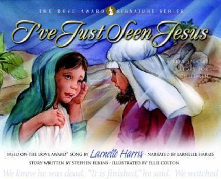 Hardcover I've Just Seen Jesus: A Very Special Story for Children [With CD] Book