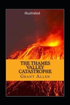 Paperback The Thames Valley Catastrophe Illustrated Book