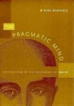 Paperback The Pragmatic Mind: Explorations in the Psychology of Belief Book