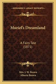 Paperback Muriel's Dreamland: A Fairy Tale (1871) Book