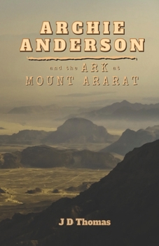 Paperback Archie Anderson and the Ark at Mount Ararat Book
