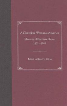 Hardcover A Cherokee Woman's America: Memoirs of Narcissa Owen, 1831-1907 Book