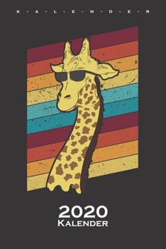 Coole Giraffe mit Sonnenbrille Kalender 2020: Jahreskalender für Tierfreunde und alle mit Haustieren (German Edition)