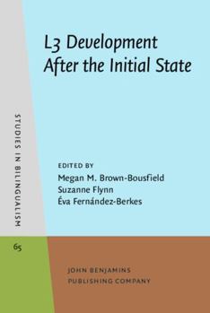 Hardcover L3 Development After the Initial State (Studies in Bilingualism, 65) Book
