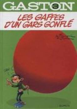 Gaffes D'un Gars Gonflé - Book #6 of the Gaston J'ai Lu