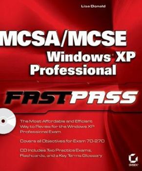 Paperback MCSA/MCSE: Windows XP Professional Fast Pass: Exam 70-270 [With CDROM] Book