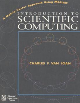 Paperback Introduction to Scientific Computing: A Matrix Vector Approach Using MATLAB Book