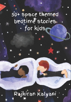 Paperback 50 + Space themed bedtime stories for kids: Bedtime stories: Space-style Book