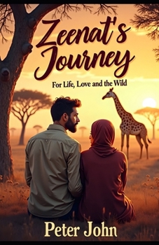 Paperback Zeenat's Journey: For Life, Love and the Wild Book