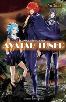 Quantum Devil Saga: Avatar Tuner, Vol. 2 - Book #2 of the Quantum Devil Saga: Avatar Tuner